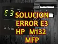 Download Lagu Error E3 HP LASERJET M132MFP   SOLUCION