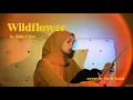 Download Lagu Wildflower - Billie Eilish (Nayli Azmi cover)