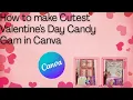 How To Make Valentine s Day Candy Gram Tutorial In Canva