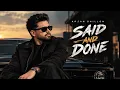 SAID & DONE — ARJAN DHILLON