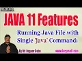 JAVA11 Features Running Java File with Single java Command by Mr Nagoor Babu