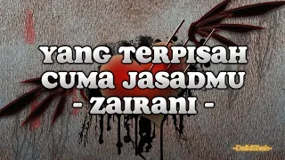 Download Zairani - Yang Terpisah Cuma Jasadmu (Lirik Lagu) MP3