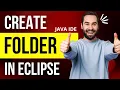 How to create a folder in Eclipse Java IDE Eclipse