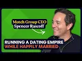 Why this CEO uses dating apps despite being married Match CEO Spencer Rascoff Masters of Scale