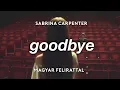 Download Lagu goodbye // sabrina carpenter [magyar felirattal]
