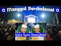 Download Lagu MANGGUL BERSHOLAWAT BERSAMA GUS WAHID DAN ADEM AYEM GUNUNGKIDUL