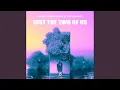 Download Lagu Just the Two of Us