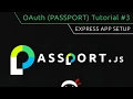 OAuth Passport js Tutorial - Settingup an Express App