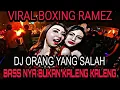 Download Lagu DJ BOXING TERBARU VIRAL 2023 DJ ORANG YANG SALAH X RAMEZ | BASS ANTI KARAT