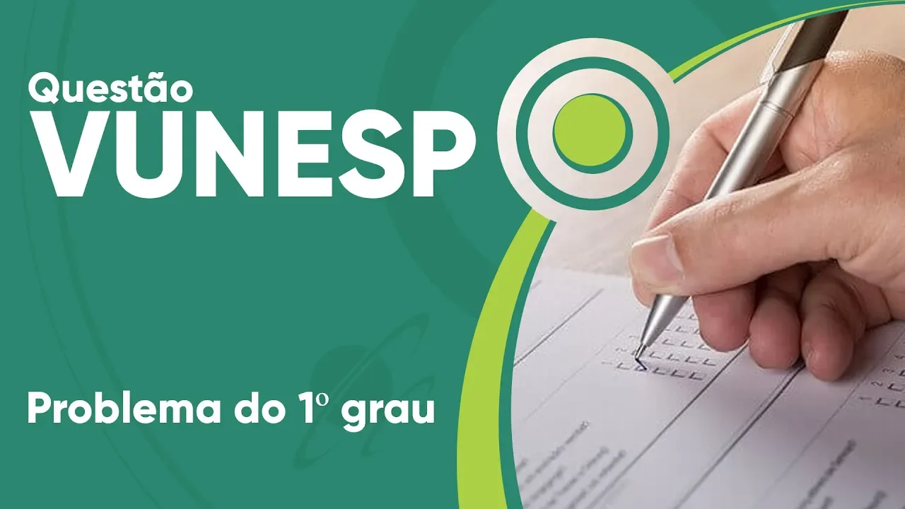 VUNESP 2019 - Problema do 1º grau (questão resolvida) - P. M. de Valinhos