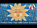 Predict Your Year with Solar Returns