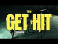 Trim - Get Hit (Slowed)