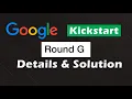 Google Kickstart Round G 2022 Details Solution
