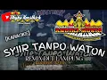 Download Lagu Remix Lampung Sholawat KARAOKE SYIIR TANPO WATON || Mixdut Andika Music @musiclampung