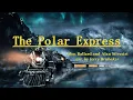 Concert Suite from The Polar Express - Glen Ballard and Alan Silvestri arr by Jerry Brubaker