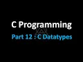 C Programming Part 12 Data Types Format Specifiers int float char double