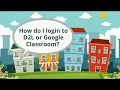How to Access D2L and Google Classroom