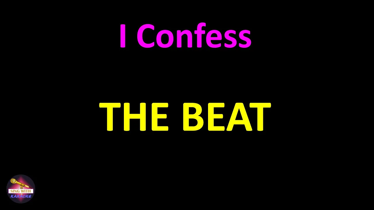 The Beat - I Confess (Lyrics version) The Beat - I Confess (Lyrics version)