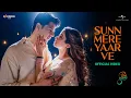 Download Lagu Sunn Mere Yaar Ve (Video) Param Sundari | Sidharth, Janhvi | Sachin-Jigar, Aditya Rikhari, Amitabh B