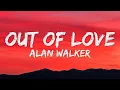 Download Lagu Alan Walker \u0026 Au/Ra - Out Of Love (Lyrics)