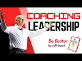 Stop Managing Start Coaching Better Leadership with Jeff Saari