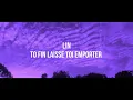 Download Lagu To finn laiss toi emporter-Lin(Lyrics)