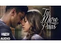 Tu Mere Paas FULL AUDIO Song | Wazir 2016 | Ankit Tiwari | Farhan Akhtar, Aditi Rao Hyadari