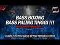 Download Lagu BASS BOXING FULL BASS PALING TINGGI !! DJ JUNGLE DUTCH BOXING FULL BASS BETON TERBARU 2024