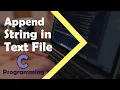 C Programming Tutorial - How to Append String in Text File