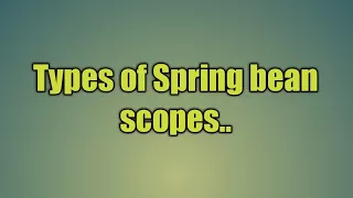 9 Spring bean scopes