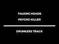 Lagu Talking Heads - Psycho Killer (drumless)