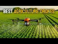 7 Best Agriculture Drones for Spraying Mapping and Spreading