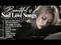 Sad English Songs That Touch Your Heart | Heartbreak Songs Playlist for Lonely and Broken Hearts