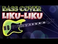 Lagu Liku Liku - Bass Cover
