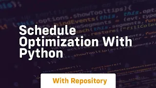 Schedule optimization with python