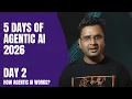 5 Days of Agentic AI 2026 - Day 2