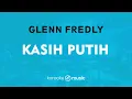 Kasih Putih - Glenn Fredly (KARAOKE VERSION)