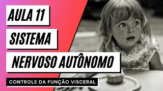Videoaula 11 Sistema Nervoso Autônomo (SNA) - CONTROLE DA FUNÇÃO VISCERAL