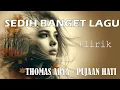 Download Lagu Thomas Arya - Pujaan Hati [Official lirik Video ]