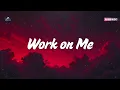 Dasha - Work On Me (New Lyrics) | Audio | Adeemuzic
