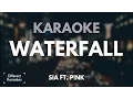 Download Lagu Sia ft. Pink - Waterfall (Karaoke)