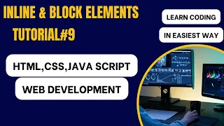 inline and Block elements in how to learn web DEVELOPMENT COURSE2024