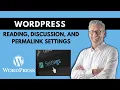 Wordpress Settings WordPress Reading Discussion and Permalink Settings
