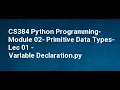 CS384 Python Programming Module 02 Primitive Data Types Lec 01 Variable Declaration