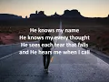 He Knows My Name - Tommy Walker - (with lyrics) (PPT slides)