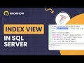 Indexed Views - The Secret to SQL Server Performance