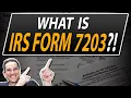 What Is IRS Form 7203 and How Does It Work
