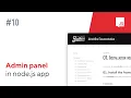 ep10 - adding admin panel to Node js app in less than 10 minutes