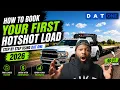 How To Book Your FIRST HOTSHOT Load In 2026 with a NEW Authority STEP BY STEP Using DAT ONE