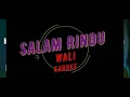 Download Lagu Salam Rindu Karoke Wali Band
